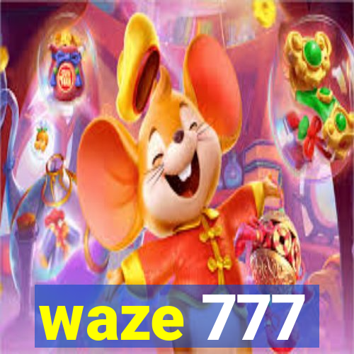 waze 777